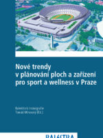 Nové trendy v plánování ploch a zařízení pro sport a wellness v Praze